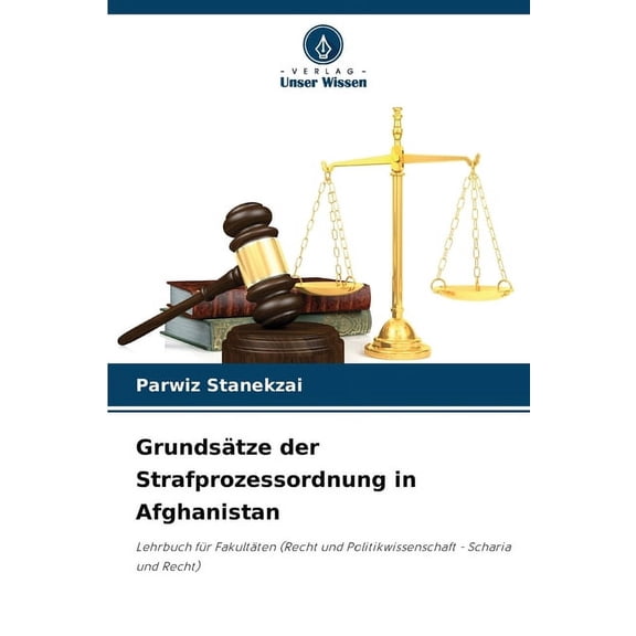 GrundsÃ¤tze der Strafprozessordnung in Afghanistan, (Paperback)
