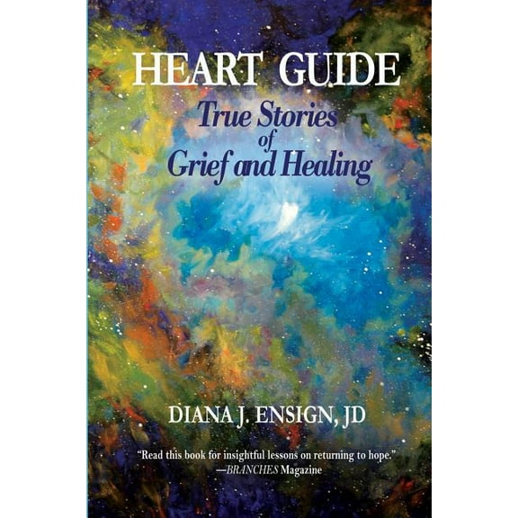 Heart Guide: True Stories of Grief and Healing (Paperback)