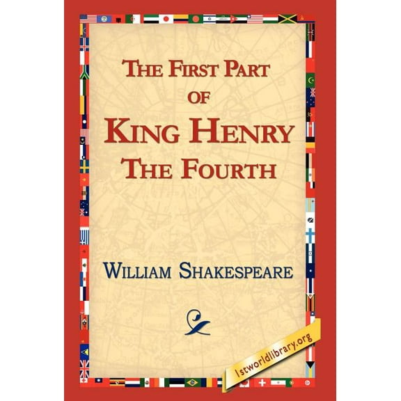 The First Part of King Henry the Fourth, (Hardcover)
