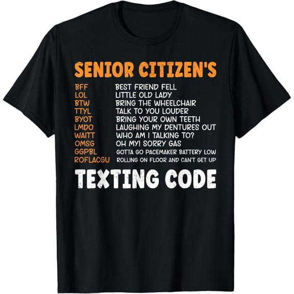 Funny Senior Citizen's Texting Code T-Shirt