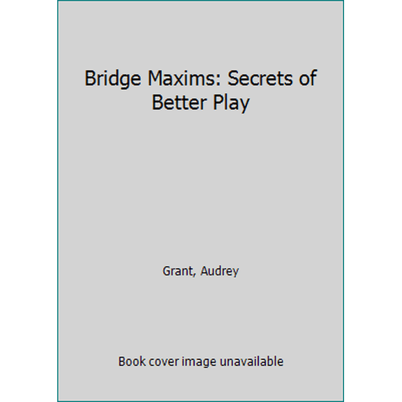 Pre-Owned Bridge Maxims: Secrets of Better Play (Paperback) 0130819360 9780130819369