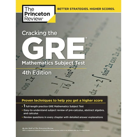 Cracking the GRE Mathematics Subject Test, 4th