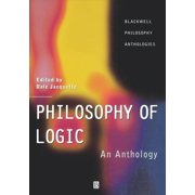 Wiley Philosophy Anthologies Philosophy of Logic: An Anthology, (Paperback)