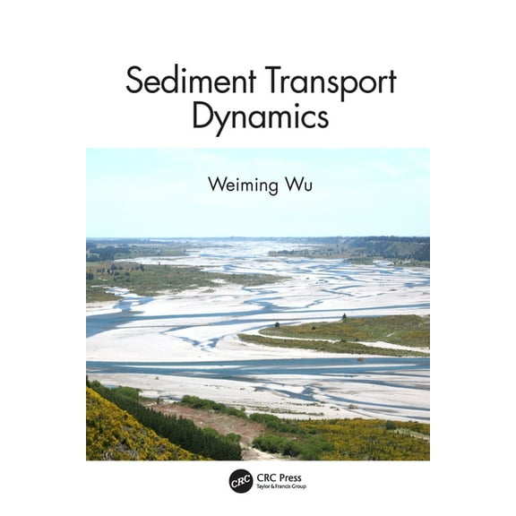 Sediment Transport Dynamics, (Hardcover)