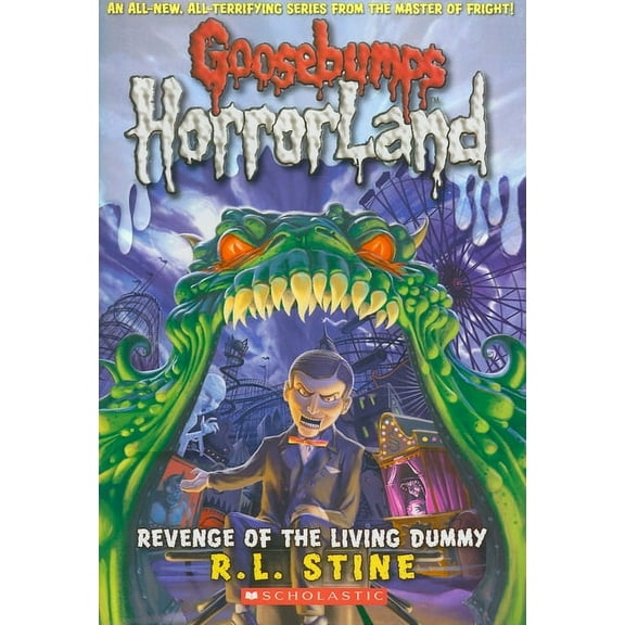 Goosebumps Horrorland Revenge of the Living Dummy (Goosebumps Horrorland #1): Volume 1, Book 1, (Paperback)