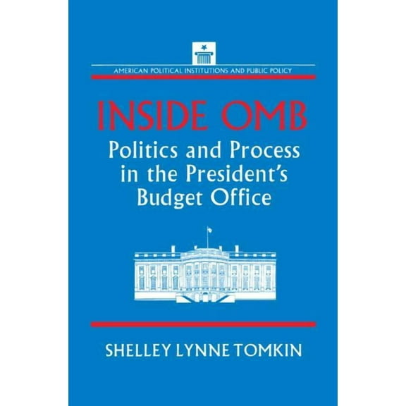 Inside OMB: Politics and Process in the President's Budget Office, (Paperback)