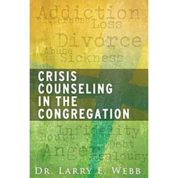 Crisis Counseling in the Congregation, (Paperback)