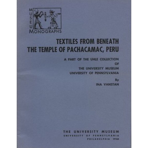 Pre-Owned University Museum Monograph: Textiles from Beneath the Temple of Pachacamac, Peru: A Part of the Uhle Collection (Paperback)