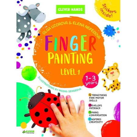- Finger Painting. Level 1 : Stickers Inside! Strengthens Fine Motor Skills, Develops Patience, Sparks Conversation, Inspires Creativity