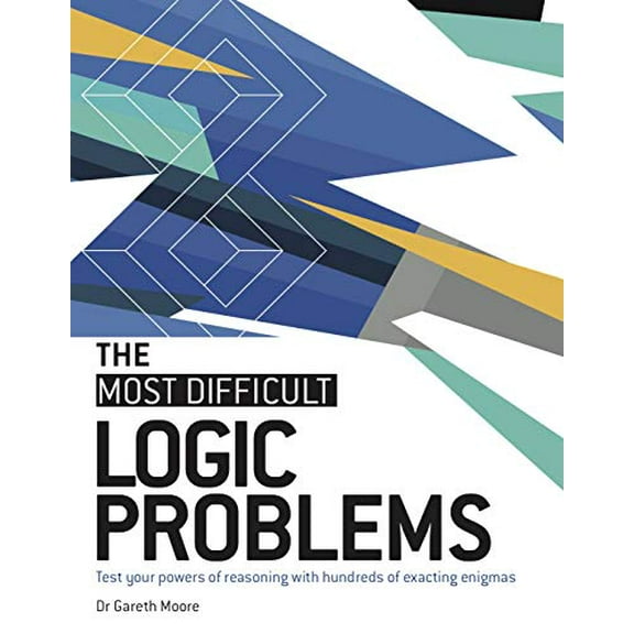 The Most Difficult: The Most Difficult Logic Problems (Paperback)