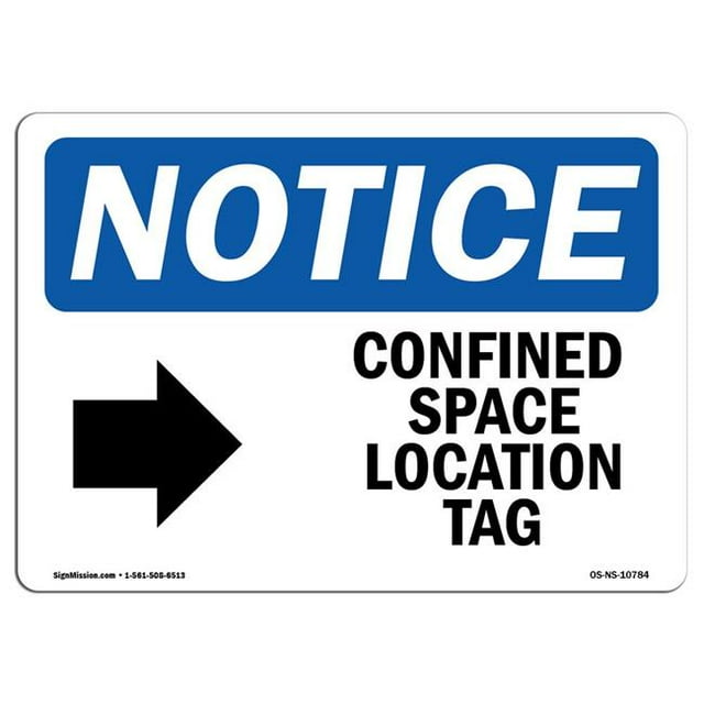 SignMission OS-NS-A-1218-L-10784 12 x 18 in. OSHA Notice Sign - Confined Space Location Tag