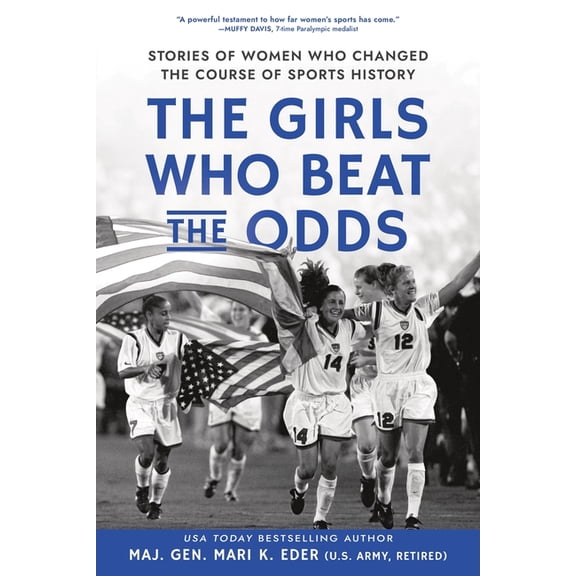 The Girls Who Beat the Odds: Stories of Women Who Changed the Course of Sports History, (Hardcover)