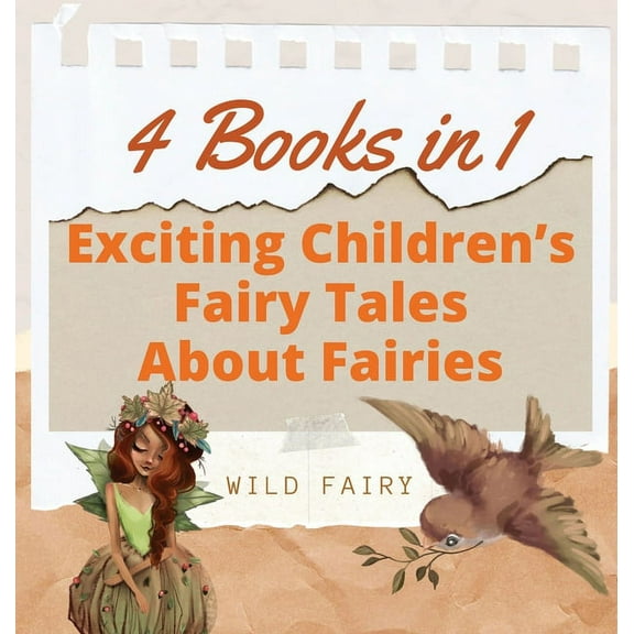 Exciting Children's Fairy Tales About Fairies: 4 Books in 1, (Hardcover)