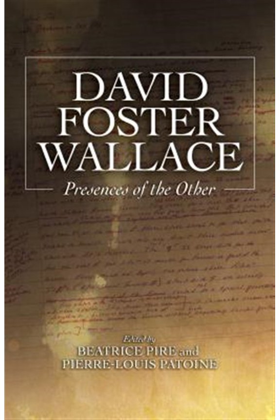 Pre-Owned David Foster Wallace : Presences of the Other (Hardcover)