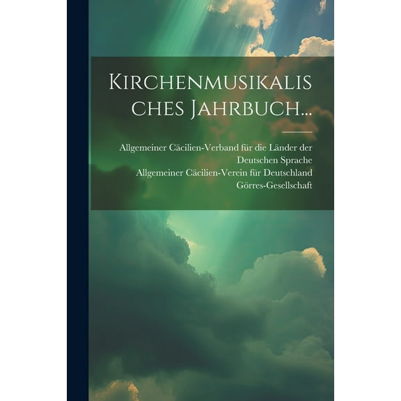 Kirchenmusikalisches Jahrbuch... (Paperback)