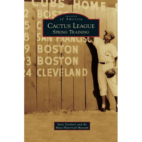 Cactus League: Spring Training (Hardcover)