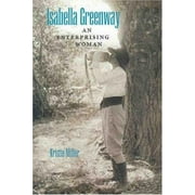 Isabella Greenway: An Enterprising Woman, Used [Hardcover]