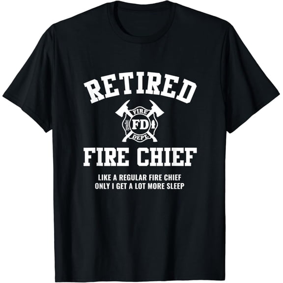 Sam Soft Firefighter Retirement Gifts Retired Fire Chief T-Shirt Full Size S-5XL