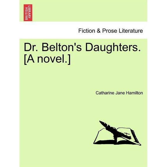Dr. Belton's Daughters. [A Novel.]