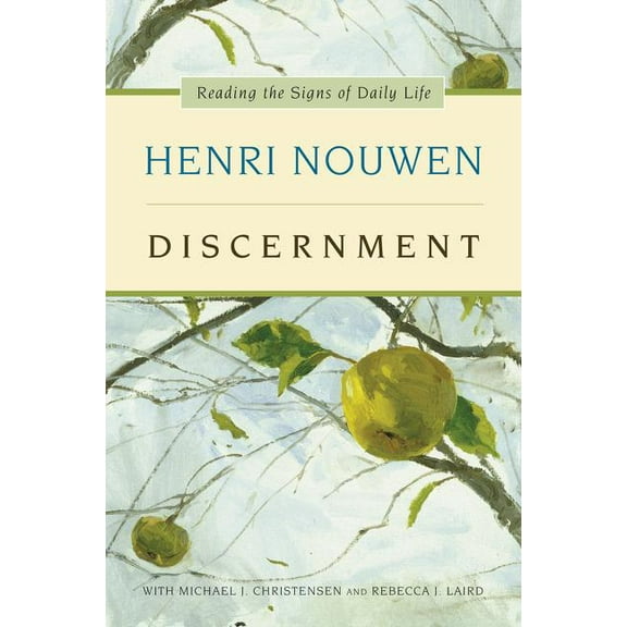 Discernment: Reading the Signs of Daily Life, (Paperback)