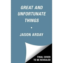 Great and Unfortunate Things, (Hardcover)