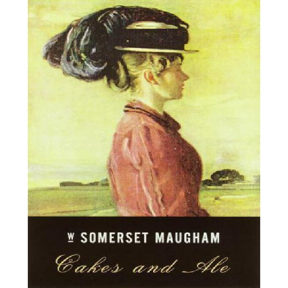 Cakes and Ale By Maugham, W. Somerset