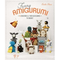 Funny Amigurumi: 16 Creatures & Their Accessories to Crochet, (Paperback)
