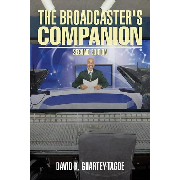 The Broadcaster's Companion: Second Edition, (Paperback)
