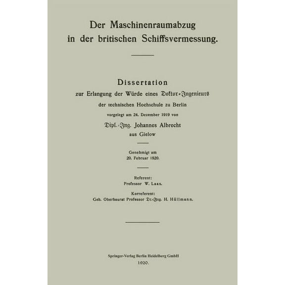 Der Maschinenraumabzug in Der Britischen Schiffsvermessung: Dissertation Zur Erlangung Der WÃ¼rde Eines Doktor-Ingenieurs, (Paperback)