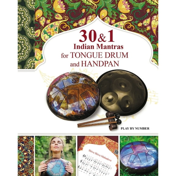 30 and 1 Indian Mantras for Tongue Drum and Handpan: Play by Number, (Paperback)