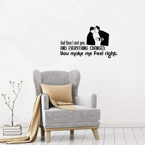 Schitt's Creek Series Sitcom Patrick Brewer David Rose And Then I Met You And Everything Changed You Make Me Feel Right Vinyl Sticker Wall Art Decal For Home Living Room Bedroom Décor Size(18x20 inch)