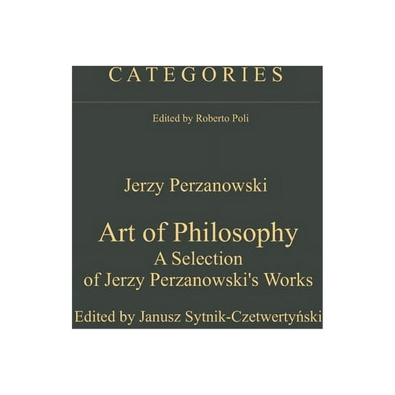 Categories Art of Philosophy: A Selection of Jerzy Perzanowski's Works, Book 3, (Hardcover)