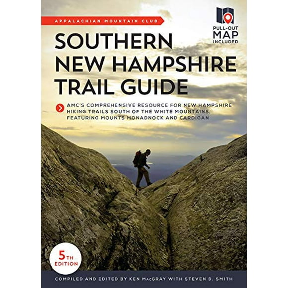 Southern New Hampshire Trail Guide: AMCâs Comprehensive Resource for New Hampshire Hiking Trails South of the White Mountains, featuring Mounts Monadnock and Cardigan