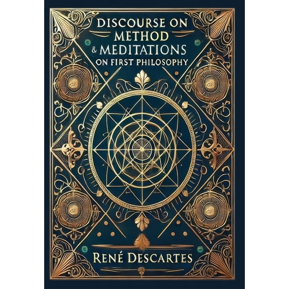 Discourse on Method & Meditations on First Philosophy (Collector's Edition) (Laminated Hardback with Jacket), (Hardcover)