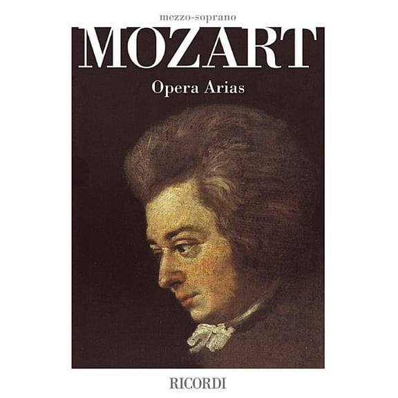 Mozart Opera Arias: Mezzo-Soprano, (Paperback)