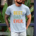 thumbnail image 3 of Best Dad Ever T-Shirt – Retro Distressed Typography Graphic Tee, Father’s Day Gift Shirt for Men, Fun Casual Dad Top, 3 of 6