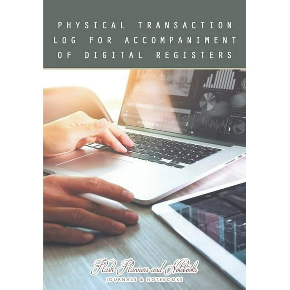 Physical Transaction Log for Accompaniment of Digital Registers (Paperback)