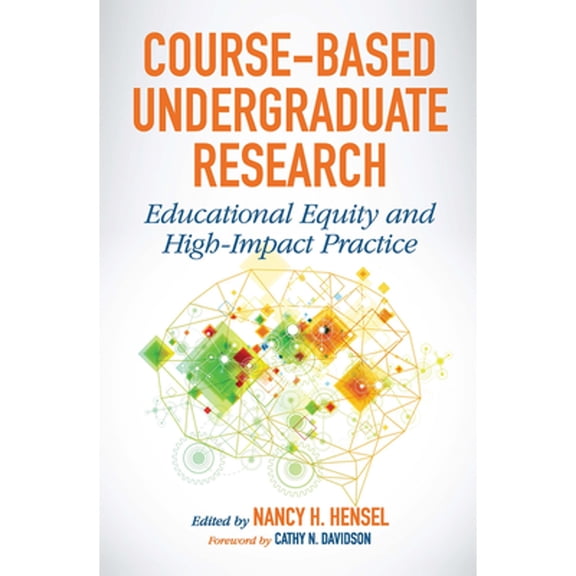 Pre-Owned Course-Based Undergraduate Research: Educational Equity and High-Impact Practice (Paperback) by Nancy H Hensel