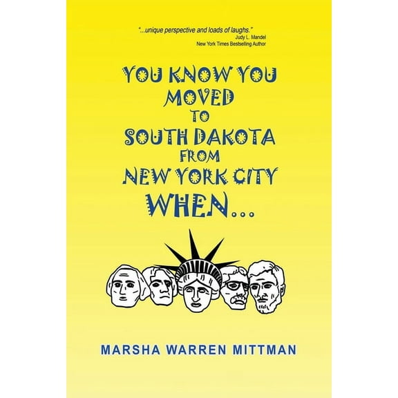 You Know You Moved to South Dakota from New York City When . . ., (Paperback)