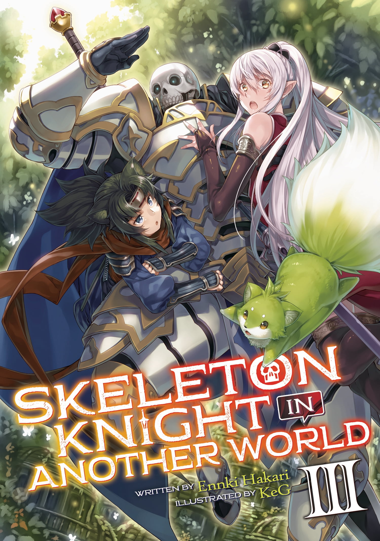 Skeleton Knight in Another World (Light Novel), 3: Skeleton Knight in