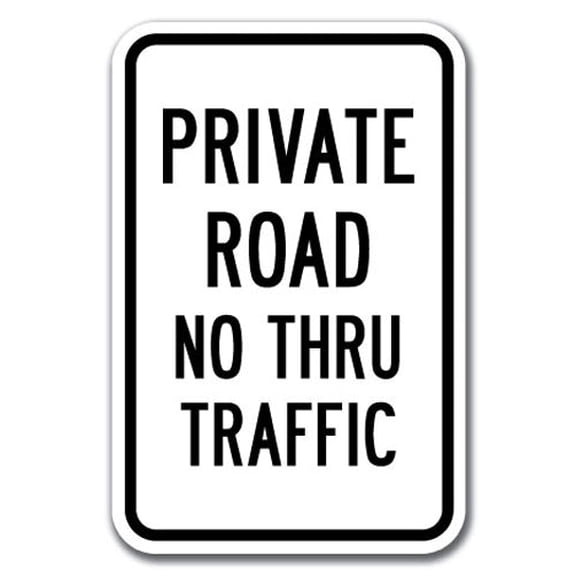 SignMission A-1218 Private Road - No Thru 12 x 18 in. Private Road No Thru Traffic Heavy Gauge Aluminum Sign