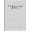A Dictionary of Legal Quotations (Hardcover - Used) 0029160022 9780029160022