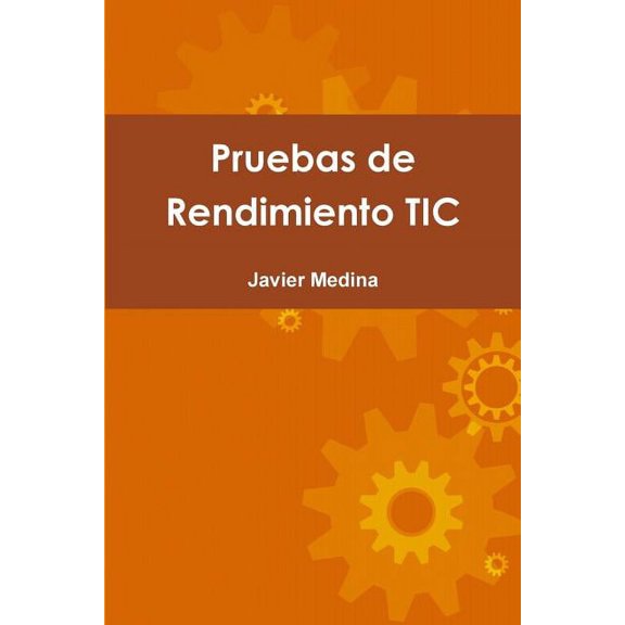 Pruebas de Rendimiento TIC, (Paperback)