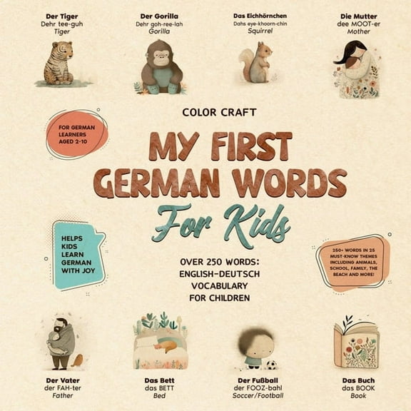 My First German Words Book For Kids: English-Deutsch for Young Learners Aged 2-10, With 250 illustrations, (Paperback)