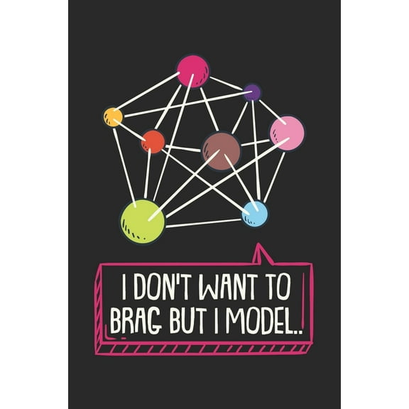 I Don't Want To Brag But I Model: 120 Pages I 6x9 I Dot Grid (Paperback)