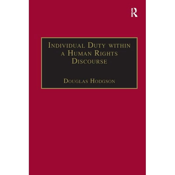 Applied Legal Philosophy Individual Duty within a Human Rights Discourse, (Hardcover)