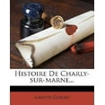 thumbnail image 1 of Histoire de Charly-Sur-Marne..., 1 of 1