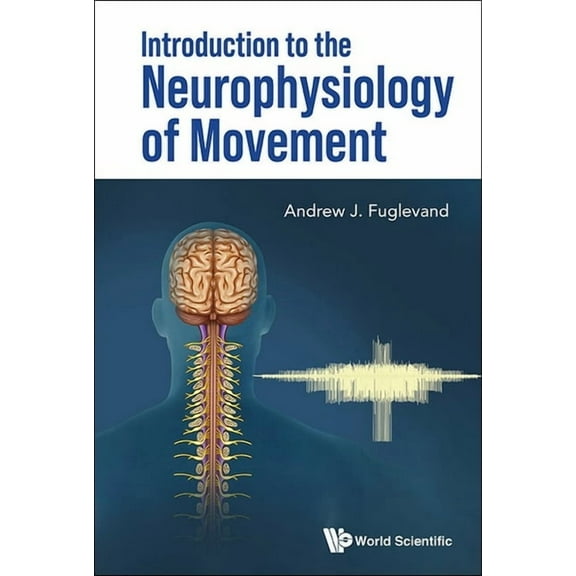 Introduction to the Neurophysiology of Movement, (Paperback)