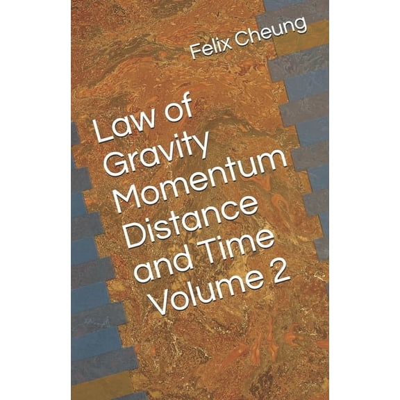 Volume: Law of Gravity Momentum Distance and Time (Paperback)