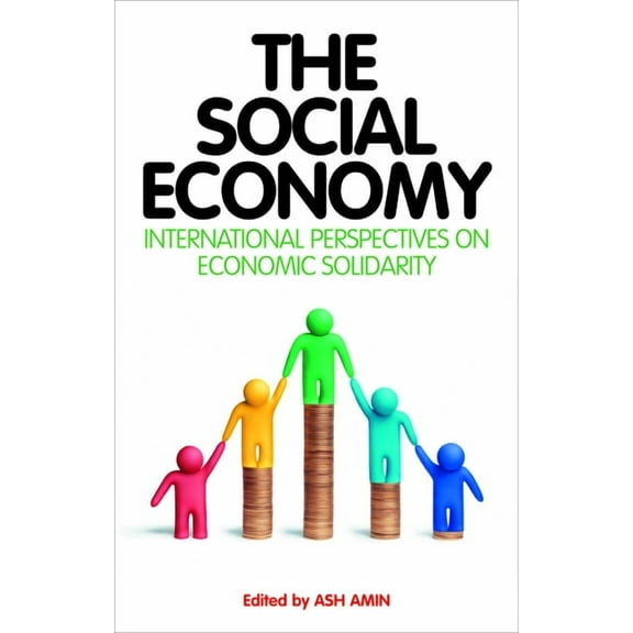 The Social Economy: International Perspectives on Economic Solidarity, (Hardcover)